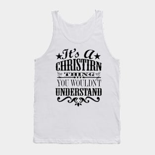 It's a Christian thing you wouldn't understand Tank Top